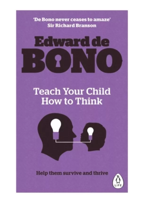 Edward de Bono - Teach Your Child How to Think