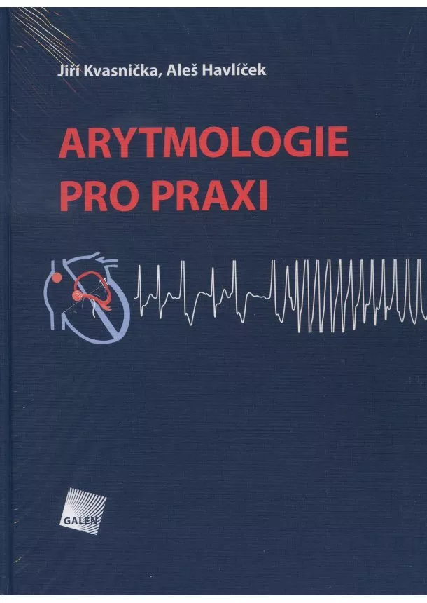 Jiří Kvasnička , Aleš Havlíček - Arytmologie pro praxi