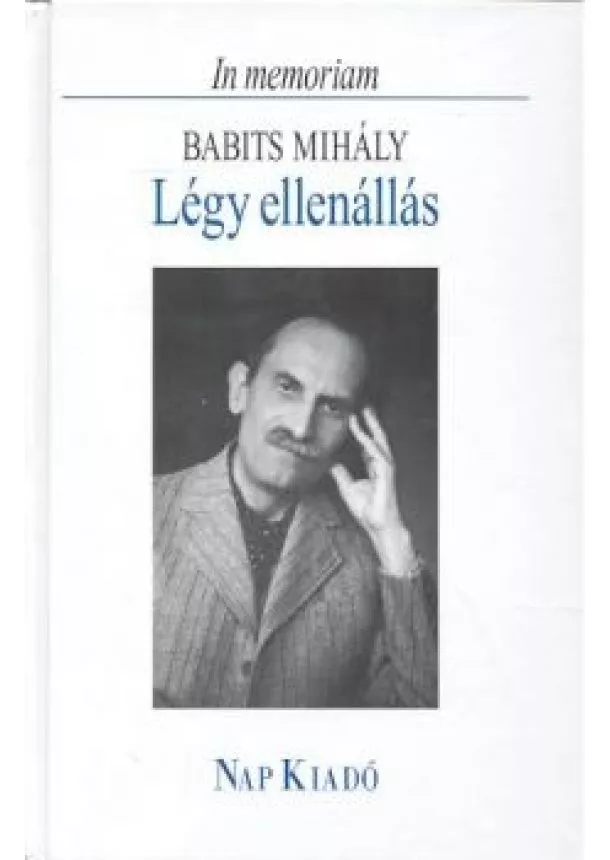 Babits Mihály - LÉGY ELLENÁLLÁS (ÜKH2008)