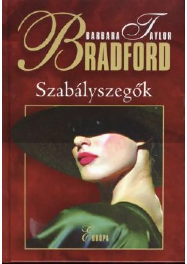 Barbara Taylor Bradford - Szabályszegők