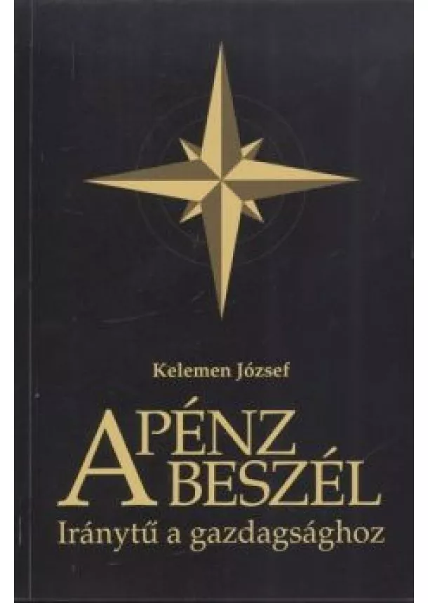 KELEMEN JÓZSEF - A PÉNZ BESZÉL