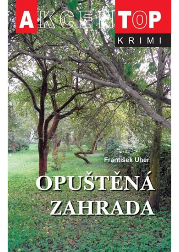 František Uher - Opuštěná zahrada