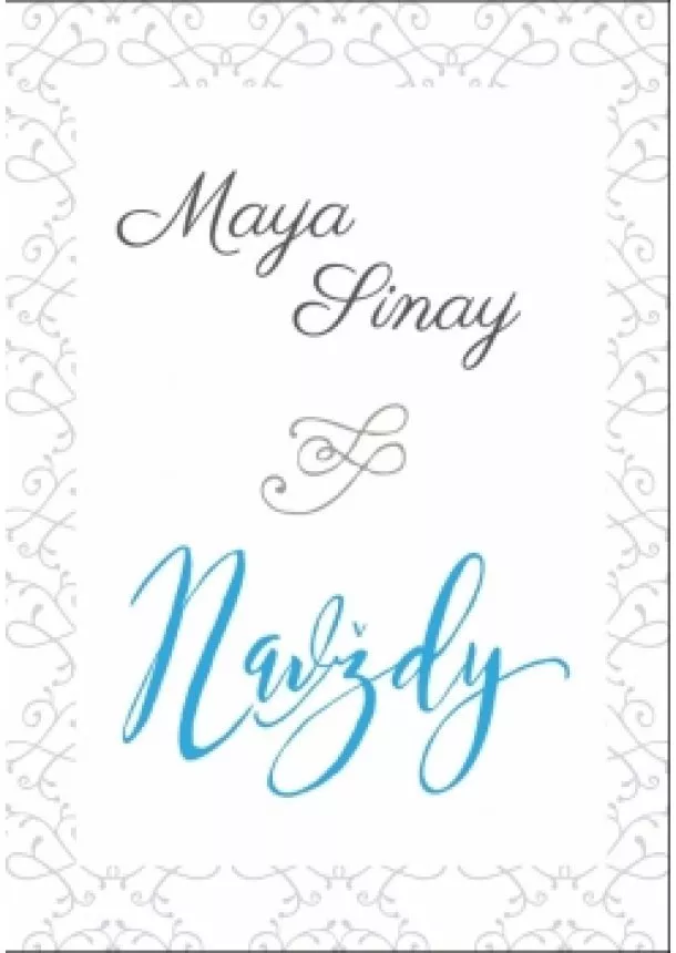 Maya Sinay - Navždy - Biela séria