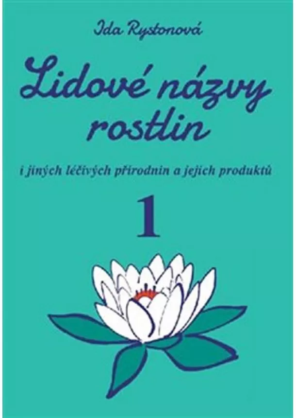 Ida Rystonová - Lidové názvy rostlin i jiných léčivých p