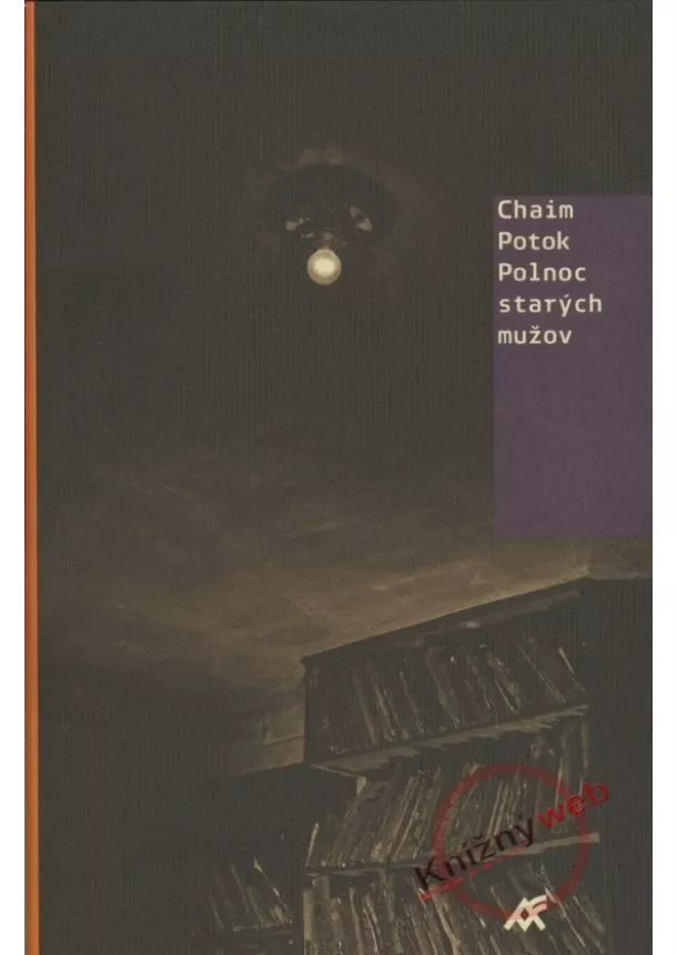 Chaim Potok - Polnoc starých mužov