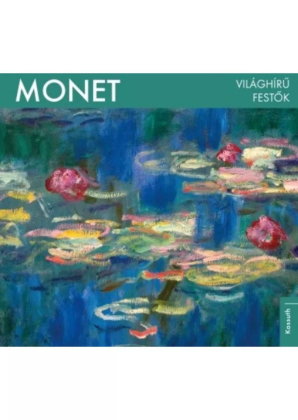 Bogdanov Edit (szerk.) - Monet - Világhírű festők