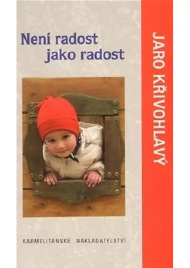 Jaro Křivohlavý - Není radost jako radost