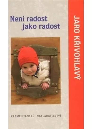 Není radost jako radost