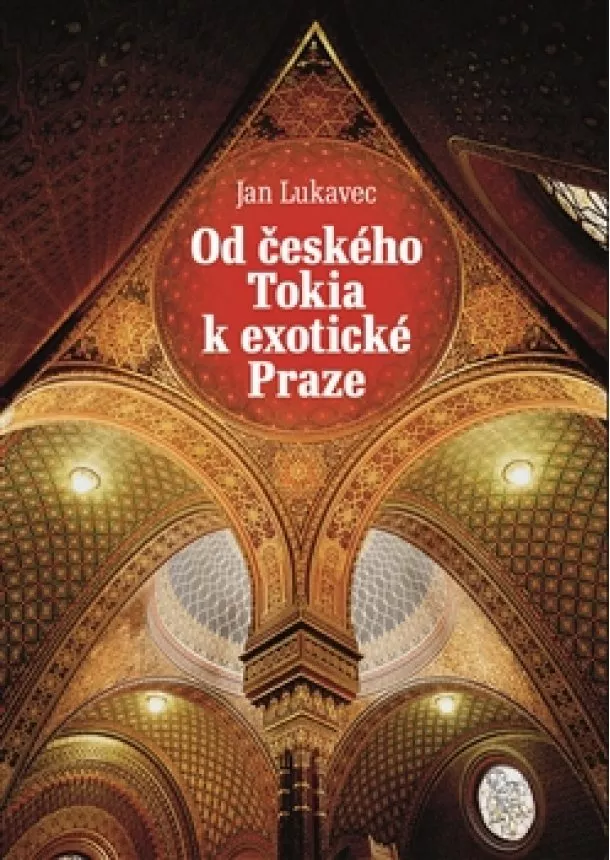 Jan Lukavec - Od českého Tokia k exotické Praze