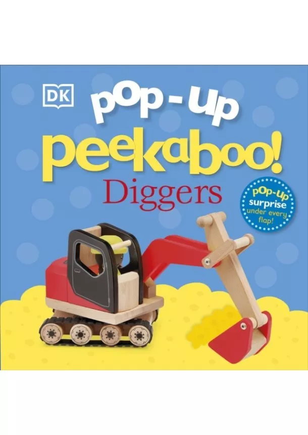  DK - Pop-Up Peekaboo! Diggers