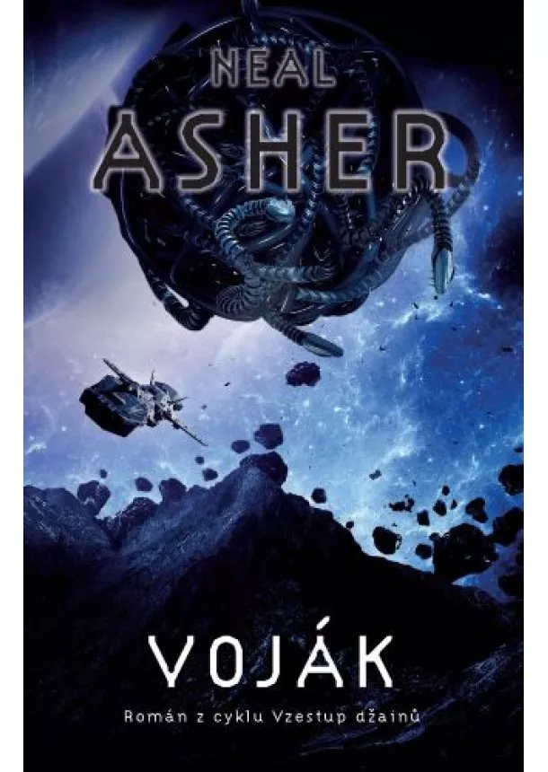 Neal Asher - Voják - Román z cyklu Vzestup Džainu