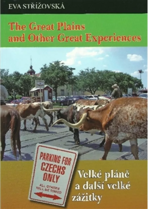 Eva Střížovská - The Great Plains and Other Great Experiences/Velké pláně a další velké zážitky