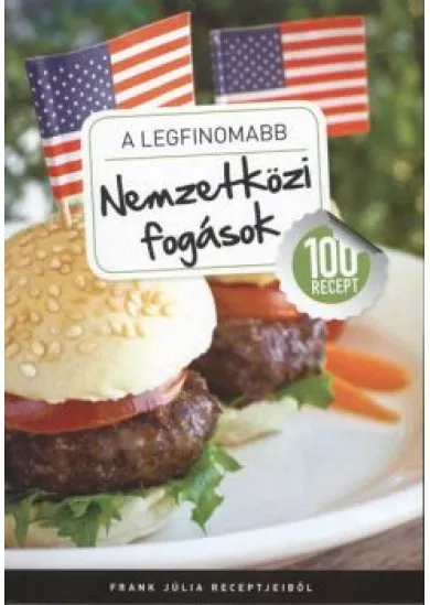 A LEGFINOMABB NEMZETKÖZI FOGÁSOK