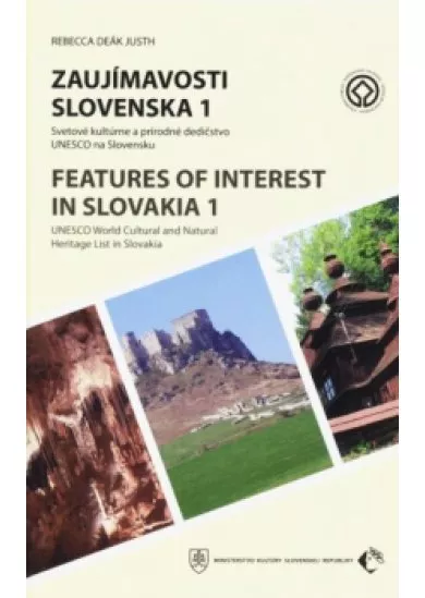 Zaujímavosti Slovenska 1 / Features of interest in Slovakia 1 - Svetové kultúrne a prírodné dedičstvo UNESCO na Slovensku / UNESCO World Cultural and Natural Heritage List in Slovakia