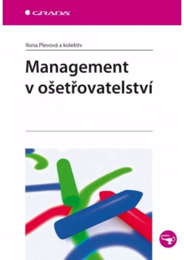 Ilona Plevová a kolektiv - Management v ošetřovatelství