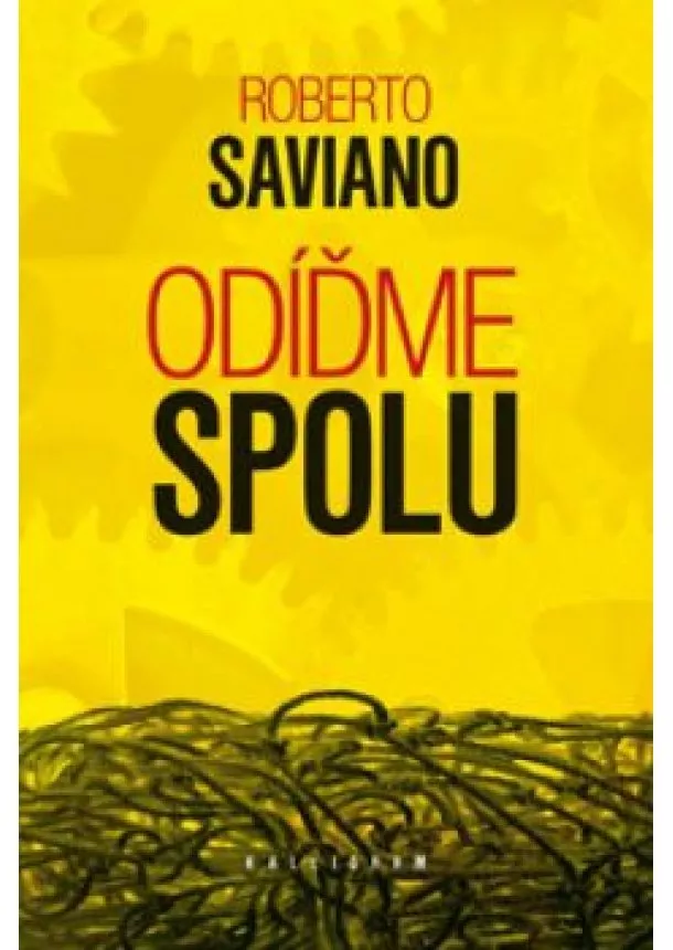 Roberto Saviano - Odíďme spolu