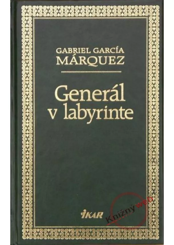 Gabriel García Márquez - Generál v labyrinte