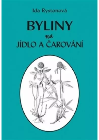 Byliny na jídlo a čarování