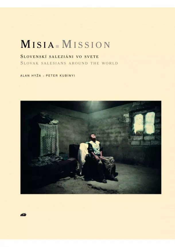 Alan Hyža, Peter Kubínyi  - MISIA - Mission - Slovenskí saleziánski misionári vo svete