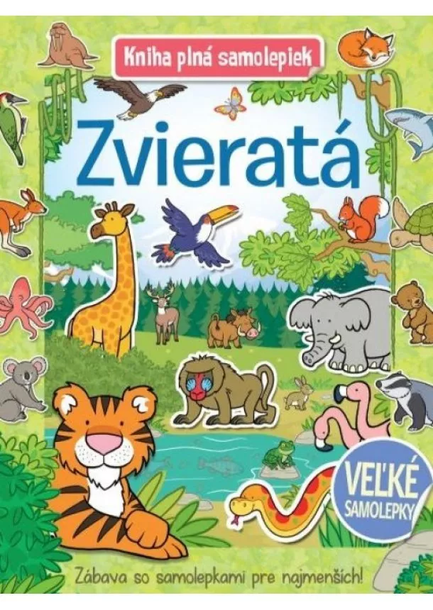 Zvieratá - Kniha plná samolepiek