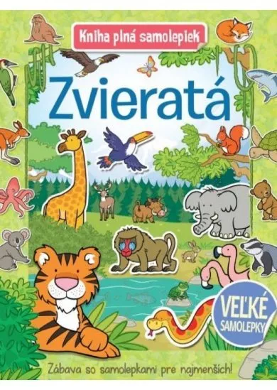 Zvieratá - Kniha plná samolepiek