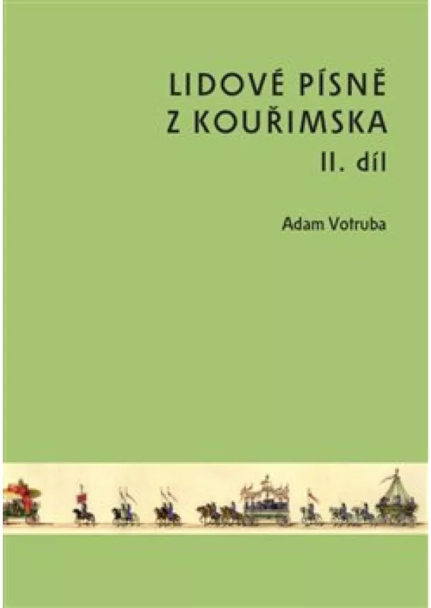 Adam Votruba - Lidové písně z Kouřimska II. díl