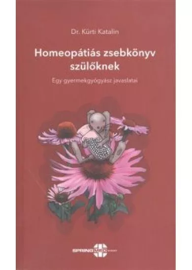 Homeopátiás zsebkönyv szülőknek /Egy gyermekgyógyász javaslatai