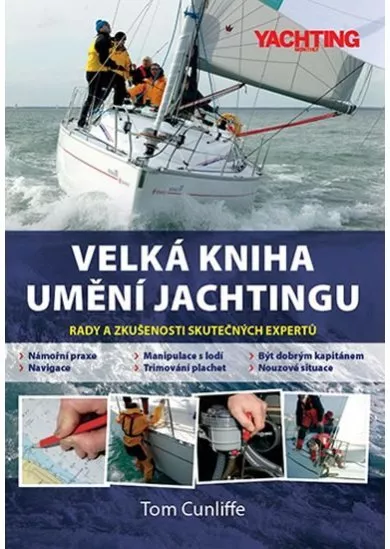 Velká kniha umění jachtingu - Rady a zkušenosti skutečných expertů