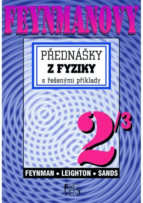 Kolektív - Feynmanovy přednášky z fyziky 2/3 s řešenými příklady