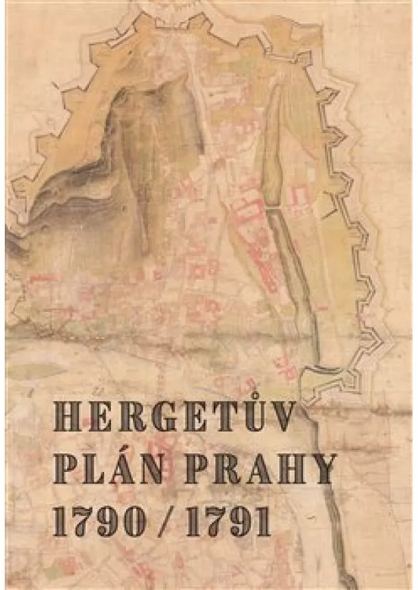 Marek Lašťovka, Jitka Močičková - Hergetův plán Prahy 1790/1791