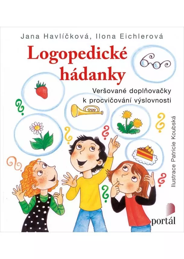 Ilona Eichlerová, Jana Havlíčková - Logopedické hádanky - Veršované doplňovačky k procvičování výslovnosti