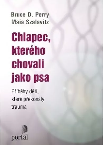 Chlapec, kterého chovali jako psa - Příběhy dětí, které překonaly trauma