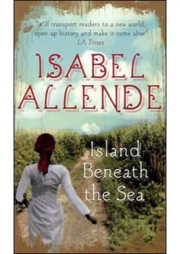 Isabel Allende - Island Beneath Sea