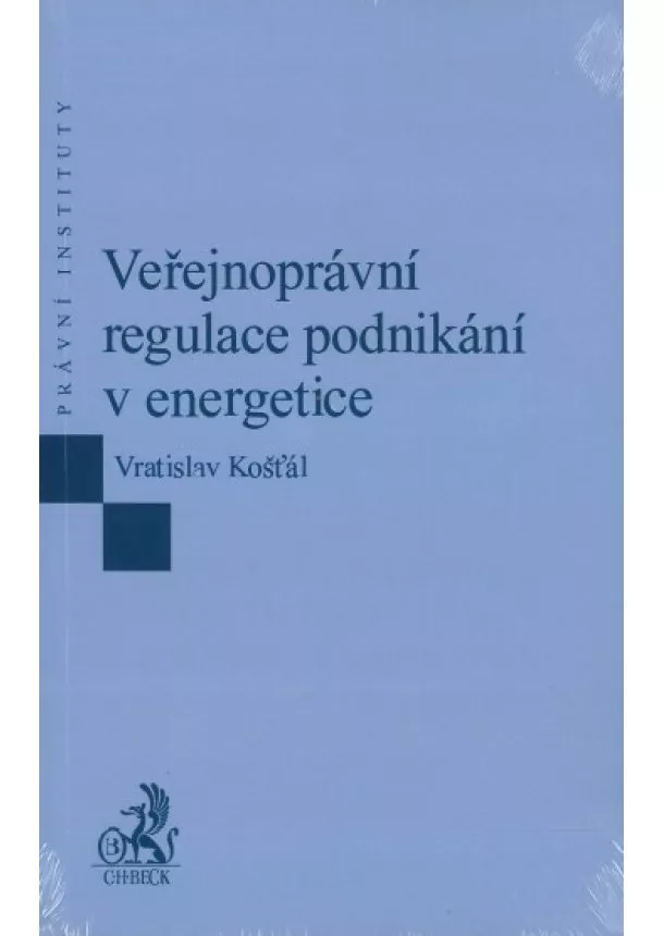 Vratislav Košťál - Veřejnoprávní regulace podnikání v energetice