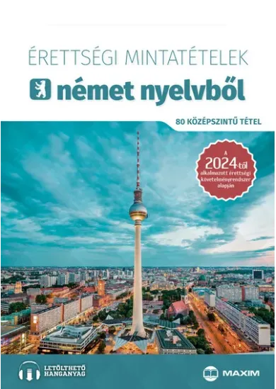 Érettségi mintatételek német nyelvből (80 középszintű tétel) - online hanganyaggal - 2024-től érvényes