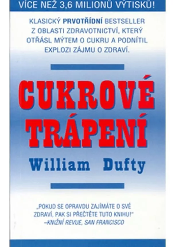 William Dufty - Cukrové trápení