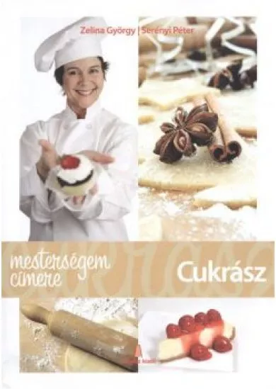 MESTERSÉGEM CÍMERE: CUKRÁSZ