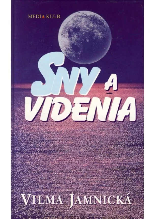 Vilma Jamnická - Sny a videnia