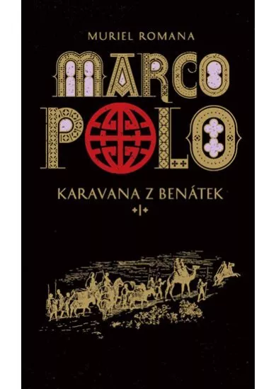 Marco Polo I - Karavana z Benátek