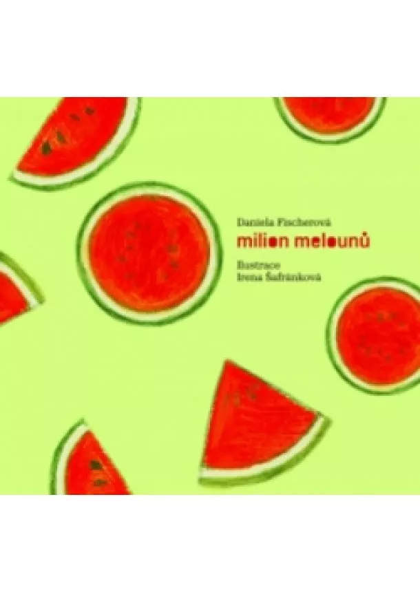 Daniela Fischerová - Milion melounů + CD