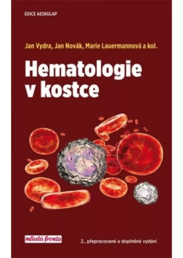 Jan Novák, Jan Vydra, Marie Lauermannová - Hematologie v kostce