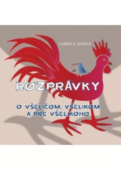 Rozprávky o všeličom, všelikom a pre všelikoho