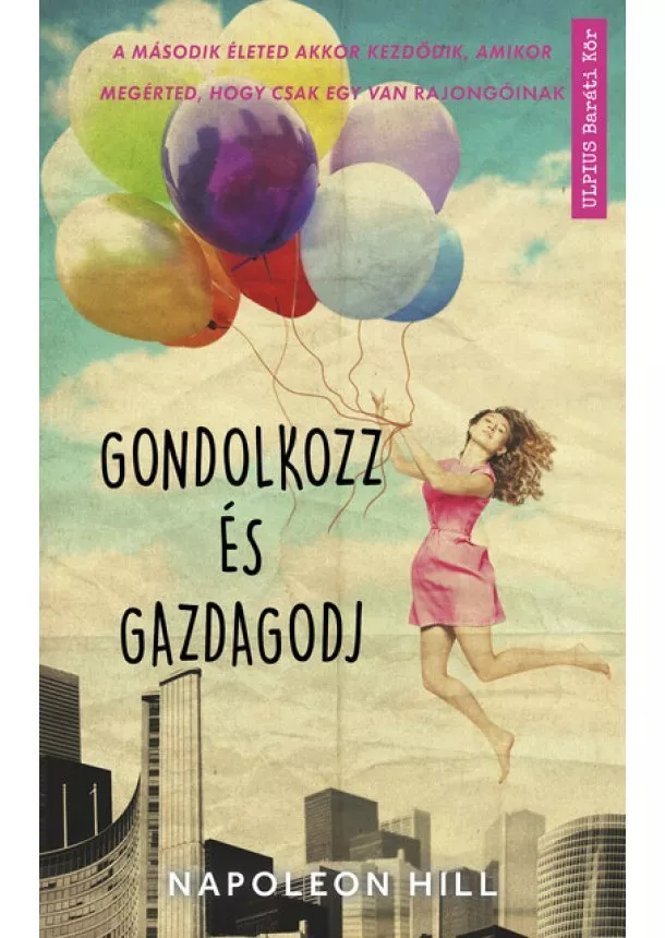 Napoleon Hill - Gondolkozz és gazdagodj