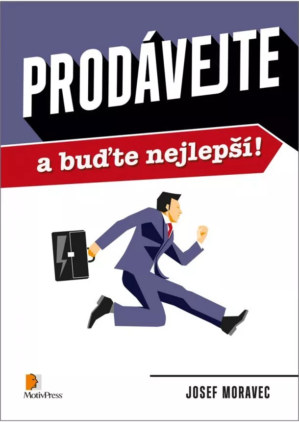 Josef Moravec - Prodávejte a buďte nejlepší!