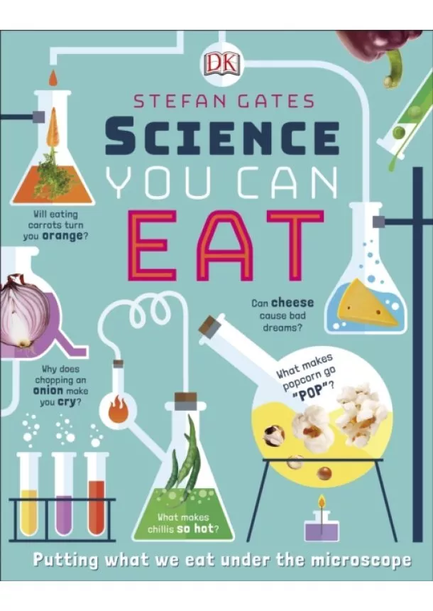 Stefan Gates - Science You Can Eat