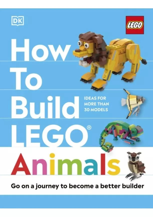 Jessica Farrell, Hannah Dolan - How to Build LEGO Animals