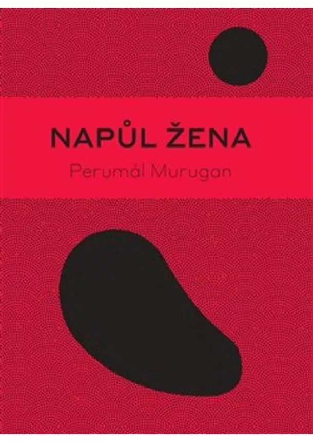 Perumal Murugan - Napůl žena