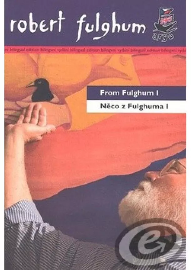 Robert Fulghum - Něco z Fulghuma I