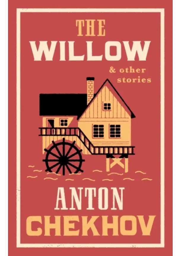 Anton Chekhov - The Willow and Other Stories