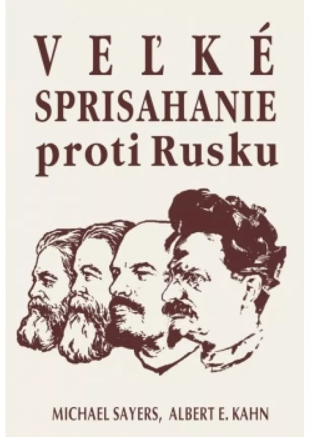 Michael Sayers,Albert E. Kahn - Veľké sprisahanie proti Rusku